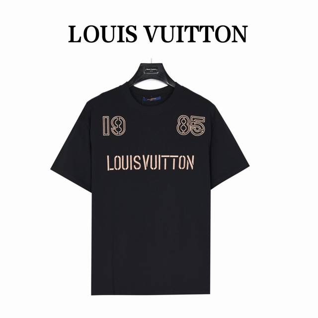 Louis Vuitton 路易威登 Logo及1985立体刺绣短袖t恤 面料采用 克双纱纯棉面料+2X2配套螺纹 订染颜色后整蚀毛处理 对照原版做丝滑超柔处理