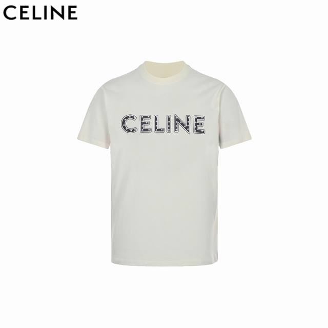 Celine 赛琳 24Fw 字母铆钉印花冬案短袖 规格采用实打实240G %纯棉 定织定染 属于高敏感特殊色 我们对面料的要求是要在uv灯光 D65灯光 采用 - 点击图像关闭