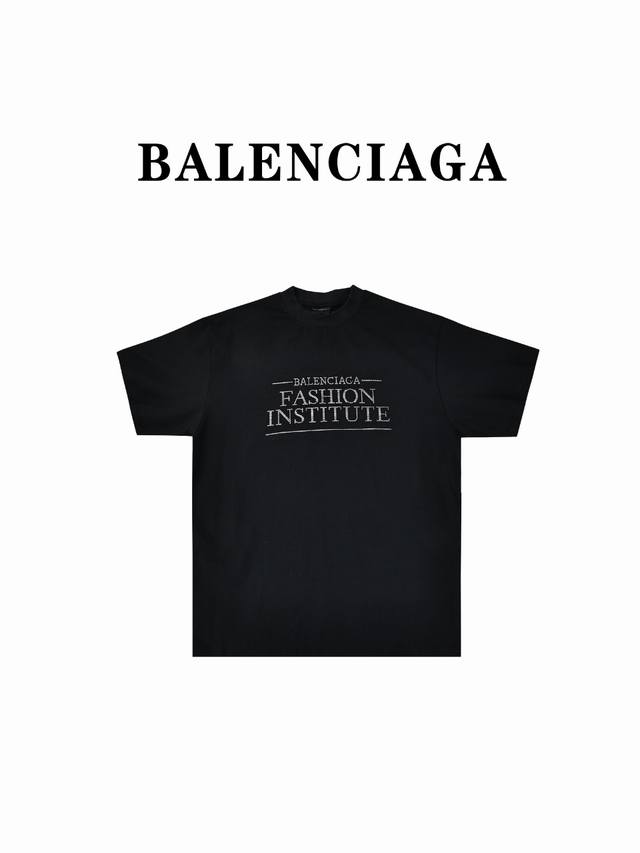 Balenciaga 巴黎世家blcg 24Ss新fashion Institute字母烫钻短袖t恤 Balenciaga巴黎世家24Ss新款fashion I