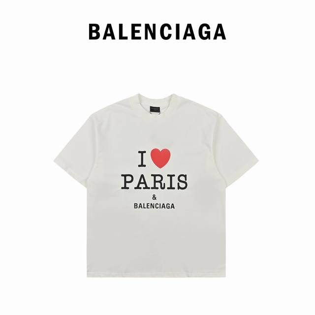 Balenciaga巴黎世家正面i Love Paris&Balenciaxx艺术印花短袖t恤 砖柜同步.第一时间正品研制，欢印对比！面料采用巴黎zp定织定染全